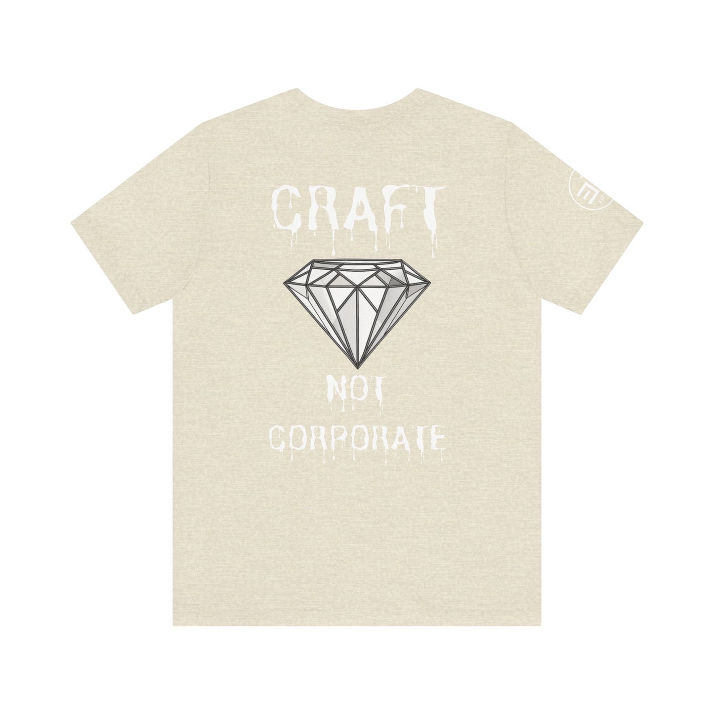 Unisex Jersey Short Sleeve Tee - "Craft Not Corporate" - Trendy Statement Tee for Creative Minds